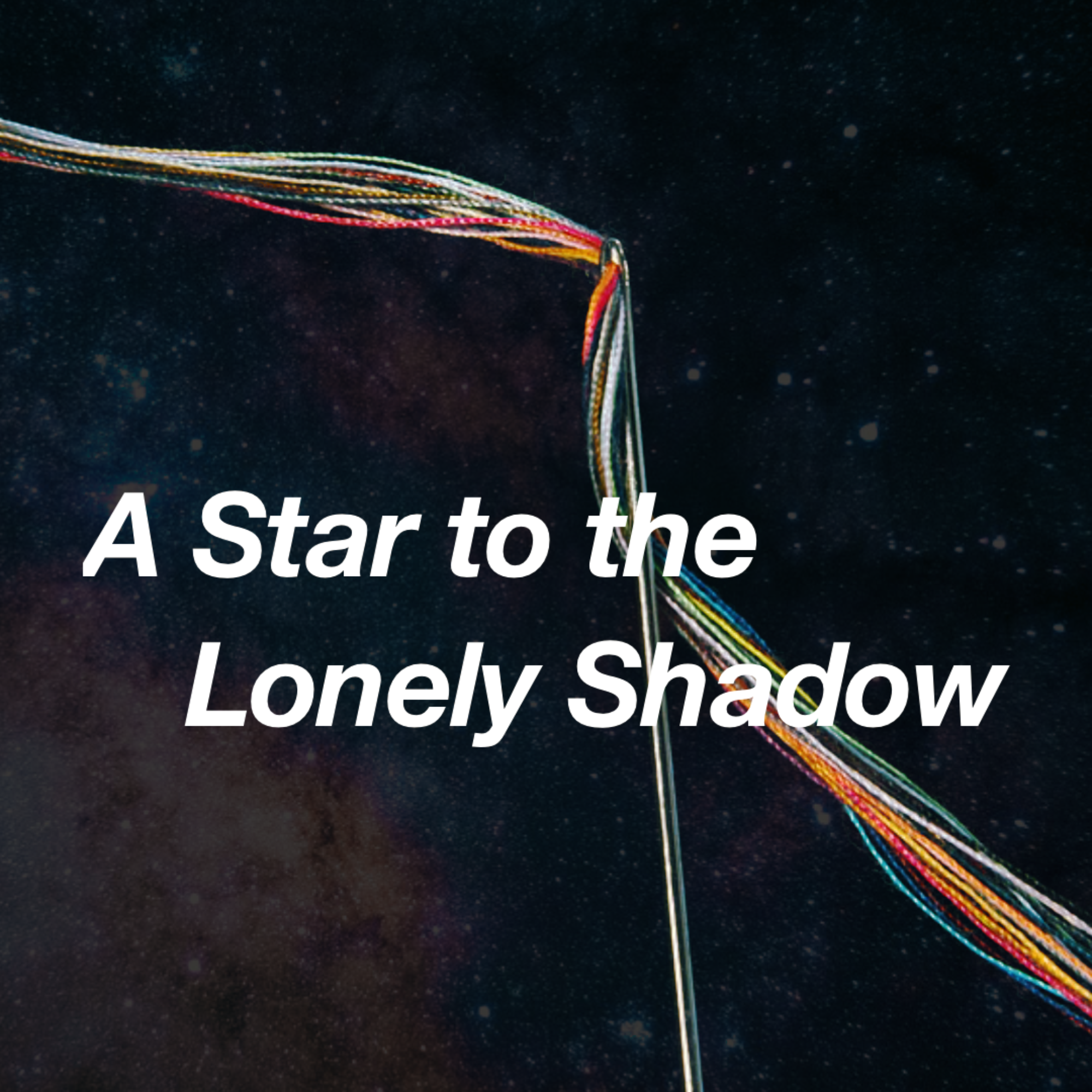 A Star to the Lonely Shadow