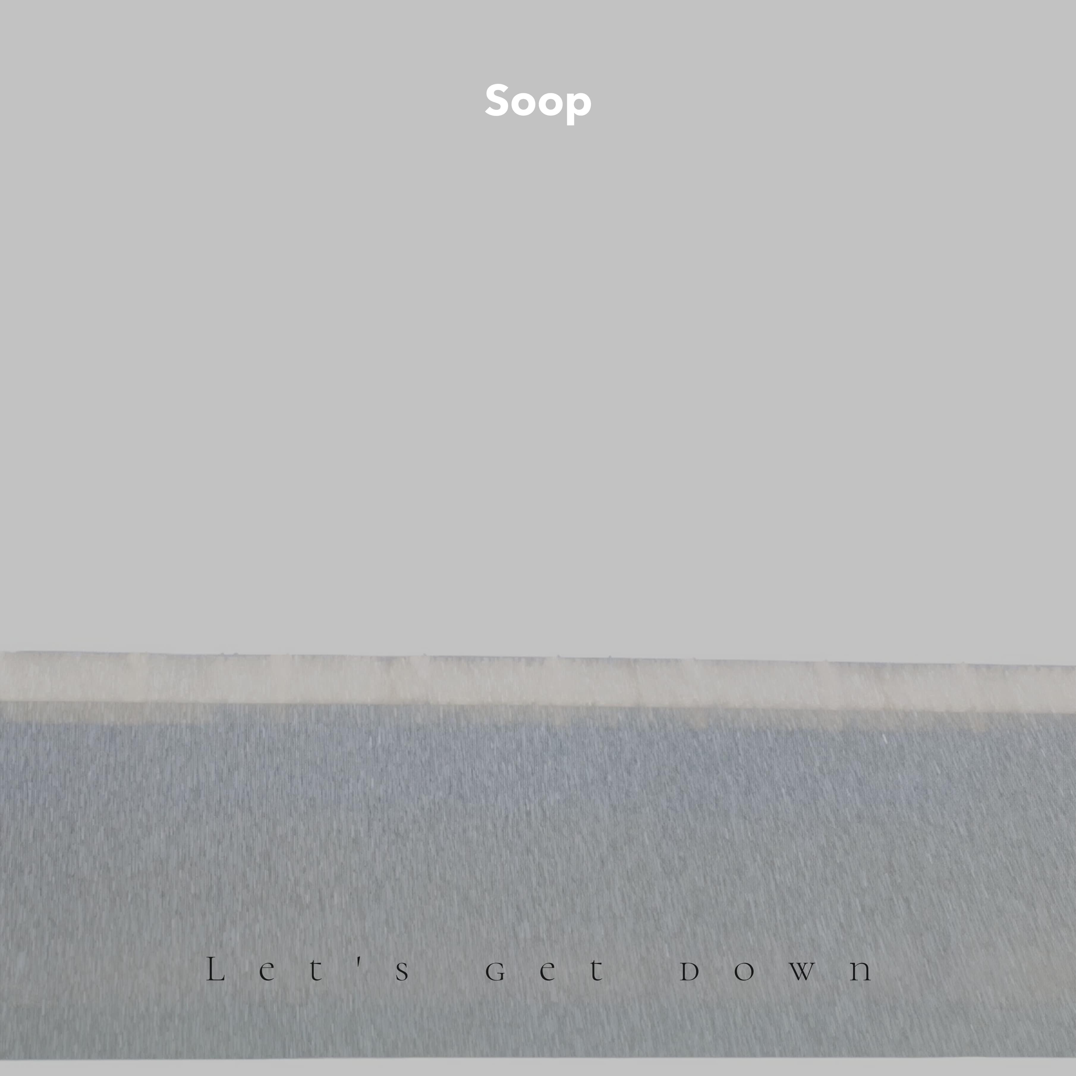 Let's get down