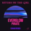 EVERGLOW_<PIRATE(R3HAB Remix)>
